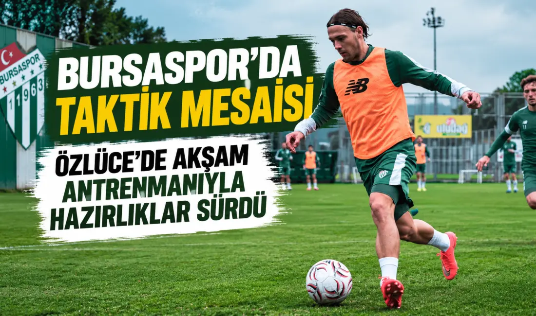 Lig maratonunda zirve yarışını sürdüren Bursaspor, haftalık maç hazırlıklarına Özlüce
