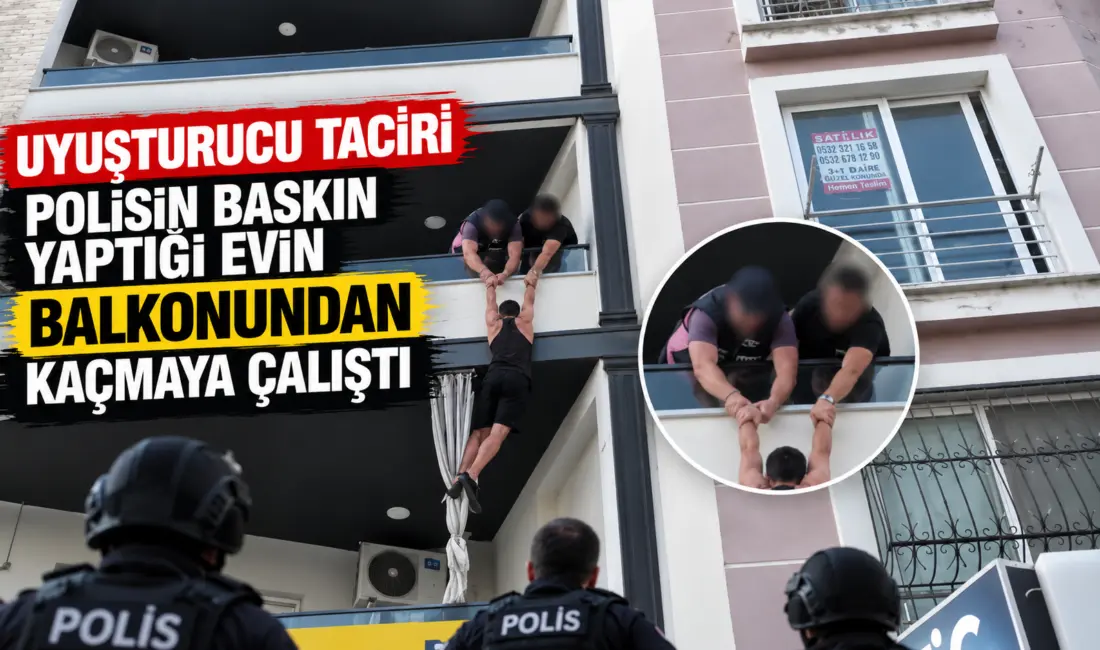 Hatay’da polis ekiplerinin bir eve gerçekleştirdikleri operasyonda balkondan kaçmaya çalışan
