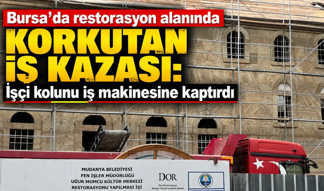 Bursa’da 192 yıllık tarihi binanın restorasyonunda çalışan işçi, kolunu iş