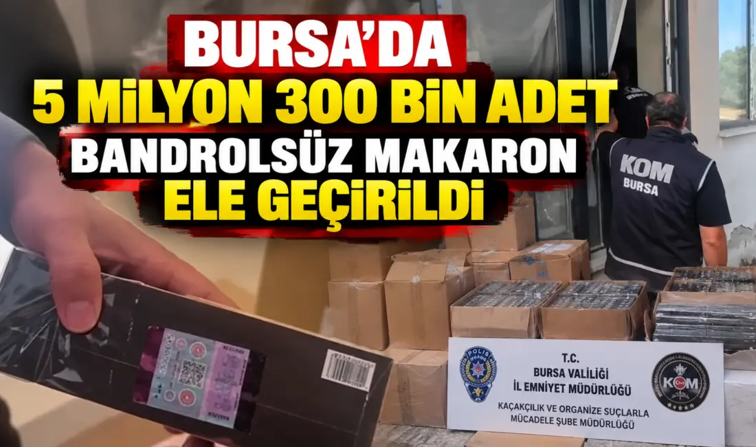 Bursa’da polis ekiplerinin tütün ve tütün mamulleri kaçakçılığına yönelik düzenlediği
