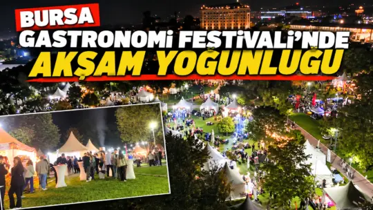 Bursa’nın köklü mutfak kültürünü dünyaya tanıtmak amacıyla düzenlenen 5. Uluslararası