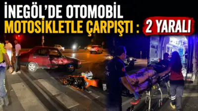 Bursa’nın İnegöl ilçesinde otomobil ile motosikletin çarpışması sonucu meydana gelen