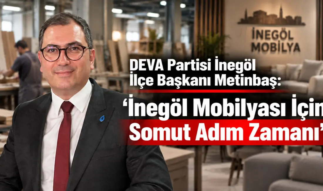 DEVA Partisi İnegöl İlçe Başkanı Onur Metinbaş, Marangozlar ve Mobilyacılar