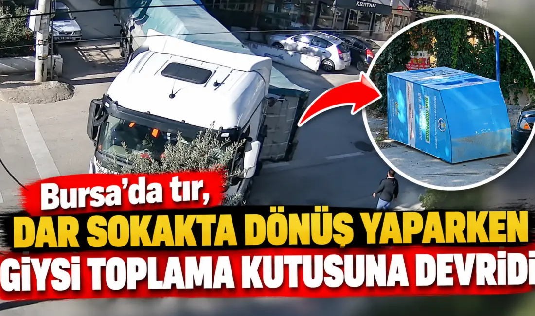 Bursa’da dar sokaktan dönüş yapmak isteyen tır, manevra sırasında yol