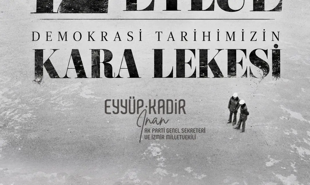 AK Parti Genel Sekreteri Eyyüp Kadir İnan, “12 Eylül 1980