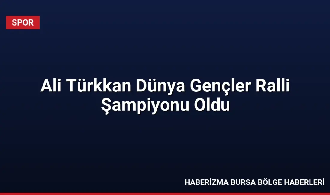 Şili'de düzenlenen 2026 FIA Dünya Gençler Ralli Şampiyonası'nı kazanan Ali