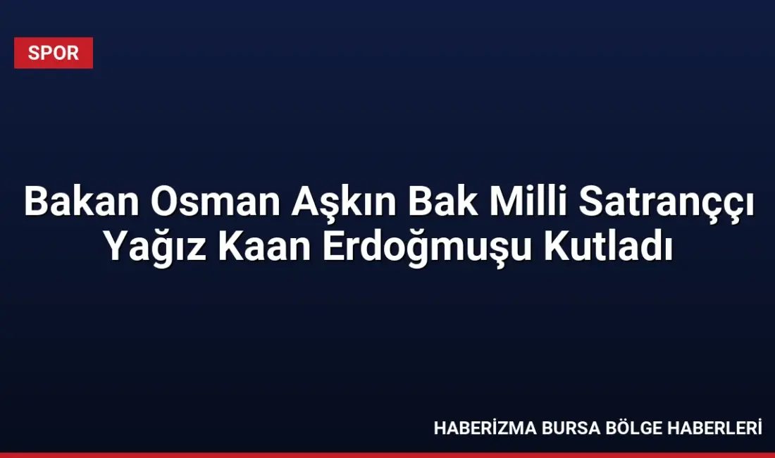 Gençlik ve Spor Bakanı Osman Aşkın Bak, 46. FIDE Satranç