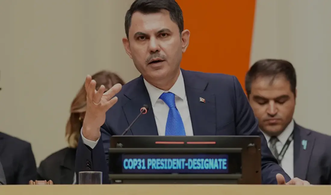 COP31 Başkanı Murat Kurum, BM’de açıkladığı 6 küresel hedef ve