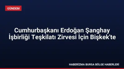 Cumhurbaşkanı Recep Tayyip Erdoğan, Şanghay İşbirliği Teşkilatı Zirvesi'ne katılmak üzere