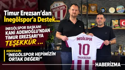 Sultan Su İnegölspor’un önceki dönem başkanlarından Timur Erezsarı, Kulüp Başkanı