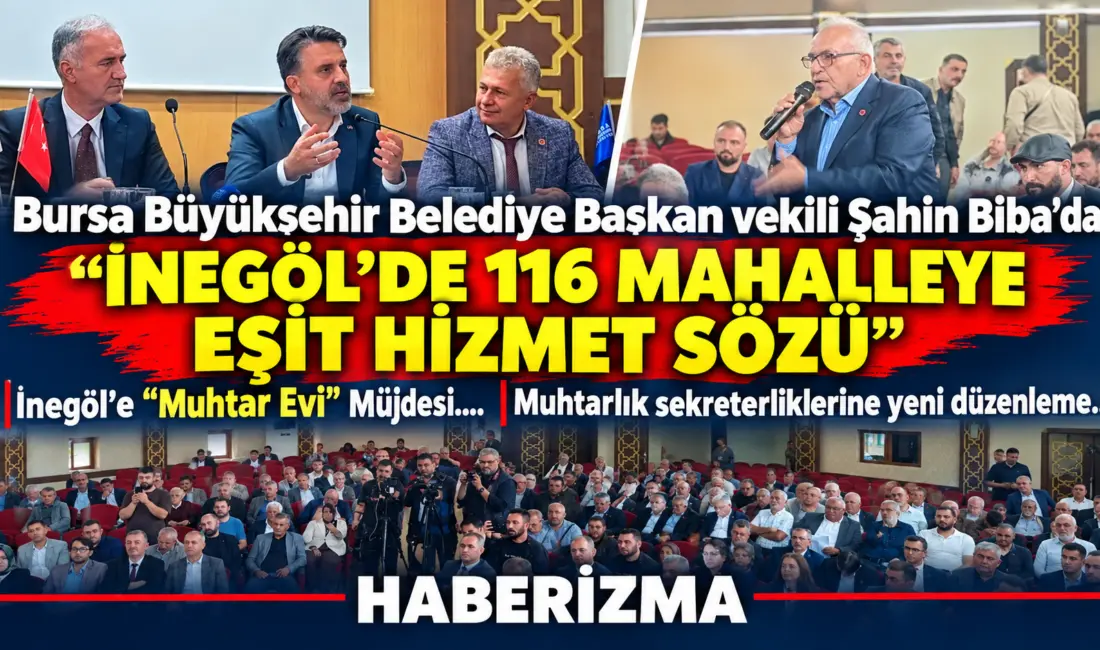 Bursa Büyükşehir Belediye Başkan Vekili Şahin Biba, İnegöl’de merkez ve