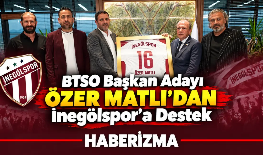 Sultan Su İnegölspor yönetimi, BTSO Başkan Adayı Özer Matlı’yı ziyaret