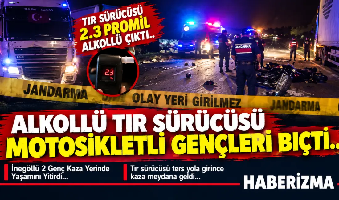 Bursa’nın Yenişehir ilçesinde alkollü tır sürücüsünün ters şeride girerek motosiklete