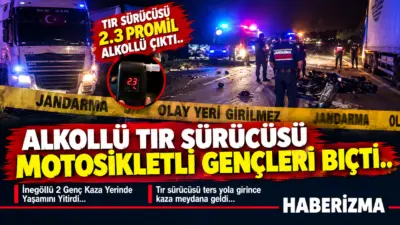Bursa’nın Yenişehir ilçesinde alkollü tır sürücüsünün ters şeride girerek motosiklete