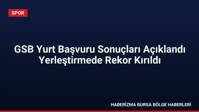 Gençlik ve Spor Bakanı Osman Aşkın Bak, GSB yurt yerleştirmelerinde