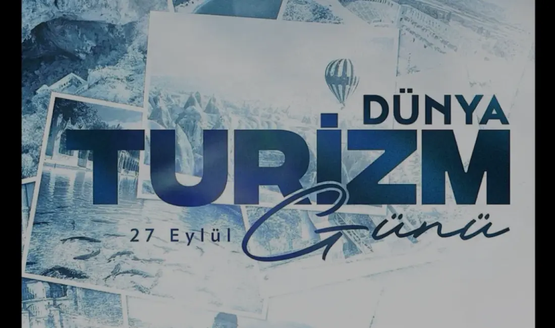 İletişim Başkanı Burhanettin Duran, 27 Eylül Dünya Turizm Günü dolayısıyla