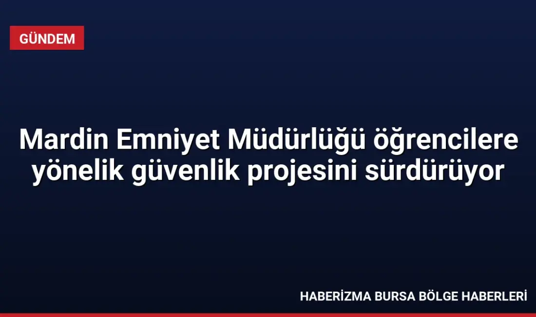 Mardin Emniyet Müdürlüğü, ÇOGEP projesi kapsamında Artuklu ilçesindeki iki lisede