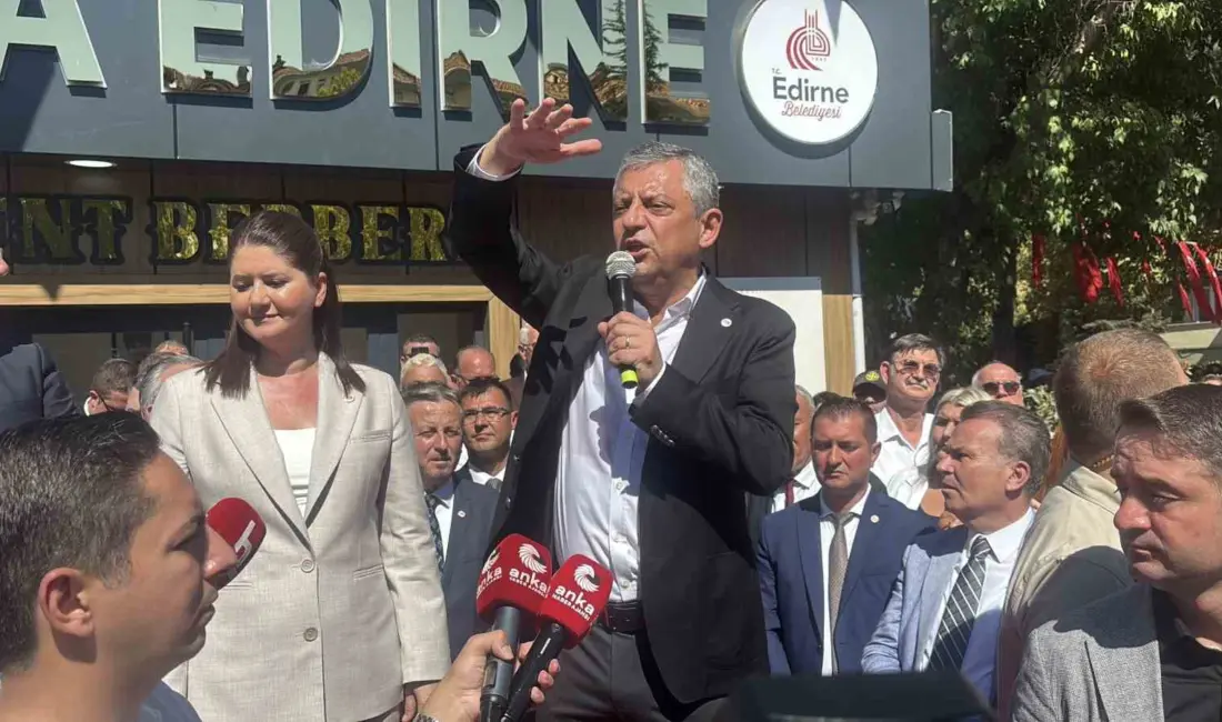 Yeni Parti Genel Başkanı Özgür Özel’in Edirne ziyaretinde yaptığı konuşmada