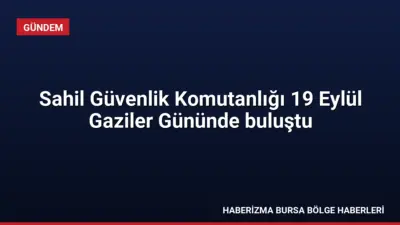 Sahil Güvenlik Komutanlığı, 19 Eylül Gaziler Günü'nde şehit aileleri ve