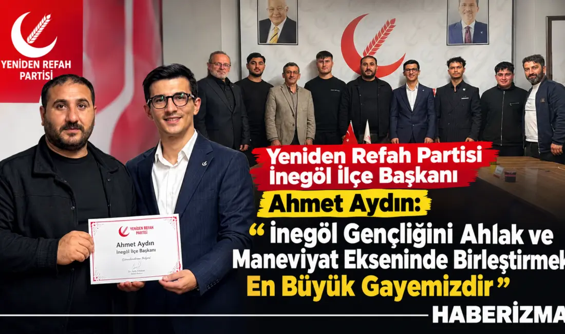 Yeniden Refah Partisi İnegöl İlçe Teşkilatı'nda gençlik yapılanmasında yeni bir