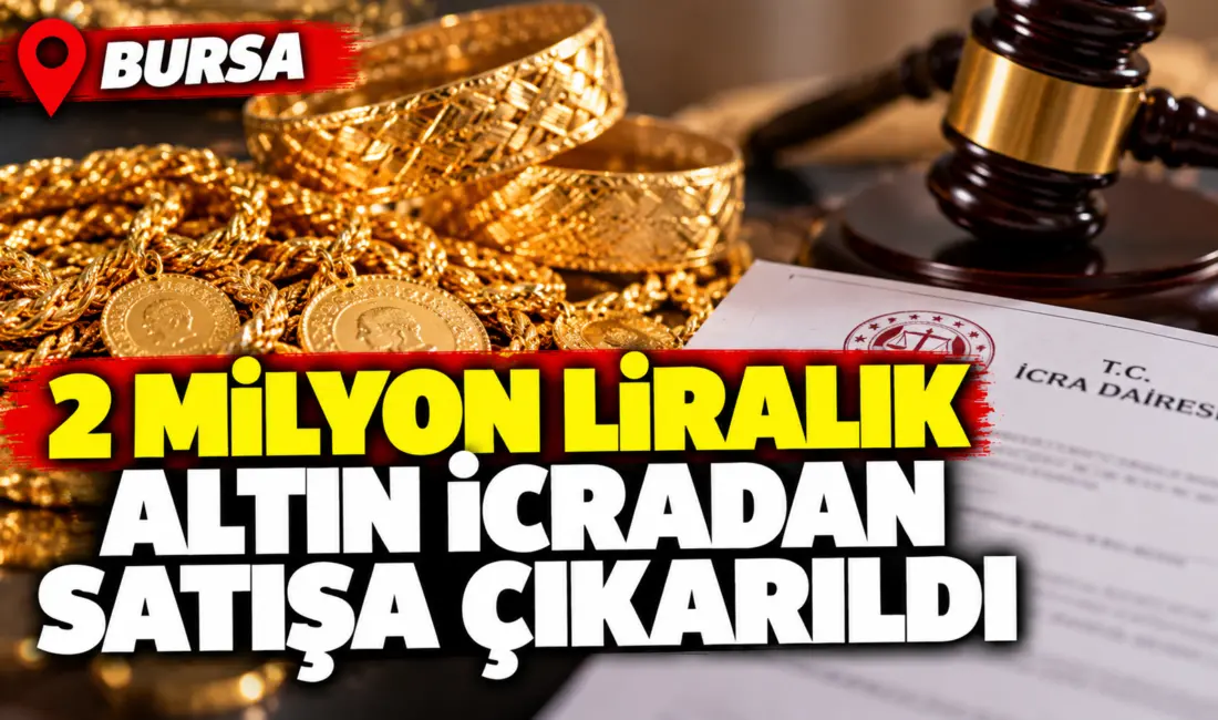 Bursa’da bir borç nedeniyle haczedilen toplam 865 gramı aşkın 8