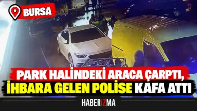 Bursa’da maddi hasarlı kaza ihbarına giden polis ekipleri ile alkollü