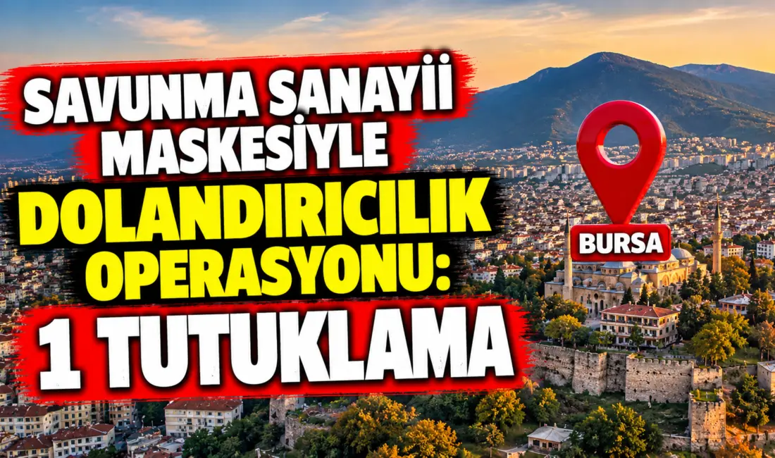 Bursa’da savunma sanayii alanında faaliyet gösteren hayali şirket kurarak vatandaşları