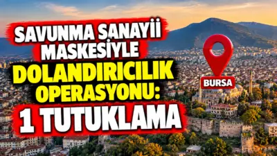 Bursa’da savunma sanayii alanında faaliyet gösteren hayali şirket kurarak vatandaşları