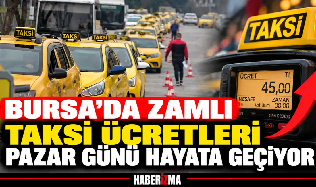 Bursa’da taksi ücretlerine yapılan zam uygulanmaya başlıyor. Yeni ücret tarifesine