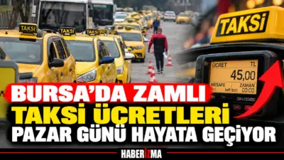 Bursa’da taksi ücretlerine yapılan zam uygulanmaya başlıyor. Yeni ücret tarifesine