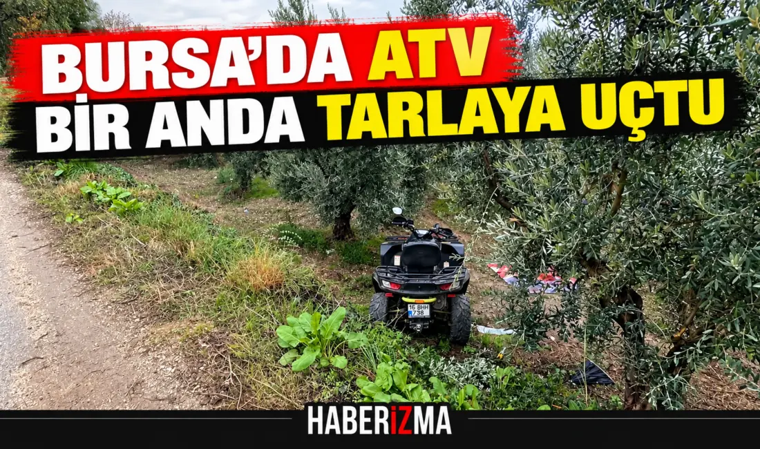 Bursa’da patika yolda seyir halindeyken bir anda tarlaya uçan ATV