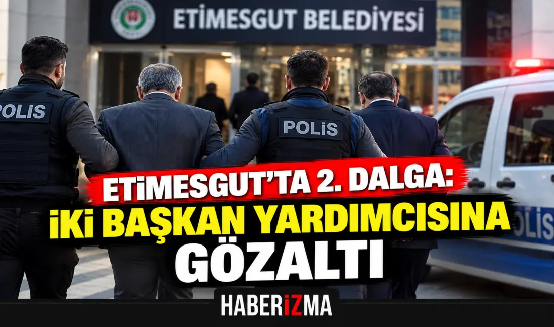 Ankara Batı Cumhuriyet Başsavcılığı, Etimesgut Belediyesi'nde yürütülen organize yolsuzluk ve