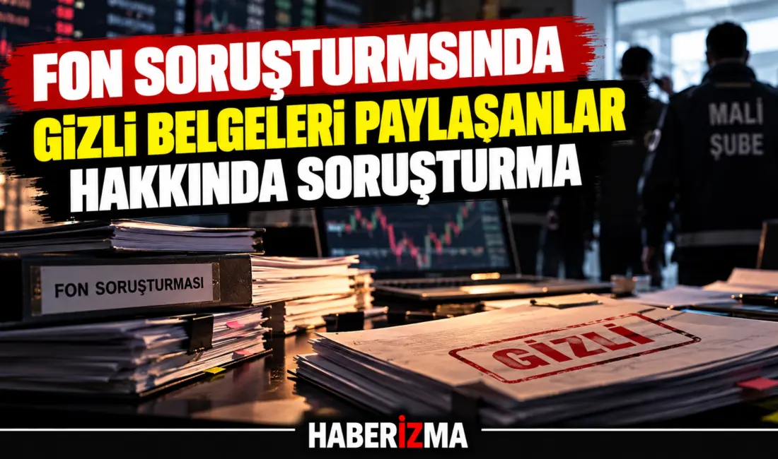 İstanbul Cumhuriyet Başsavcılığı, fon soruşturmasına ilişkin “gizli” ibareli belgeleri sosyal