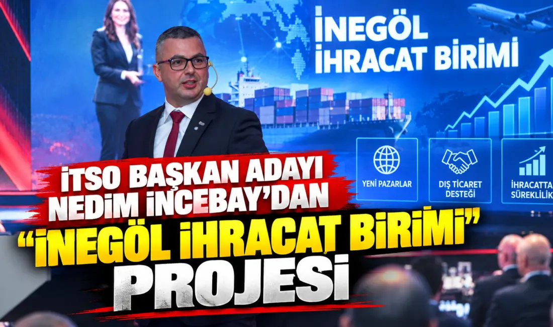 İTSO Başkan Adayı Nedim İncebay, Hedef 2034 kapsamında kurulmasını planladıkları