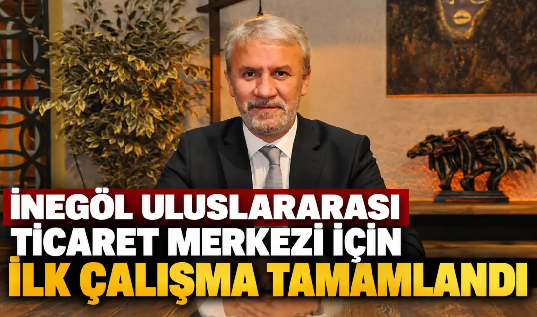 İnegöl Ticaret ve Sanayi Odası’nın (İTSO), İnegöl’ün üretim gücünü uluslararası