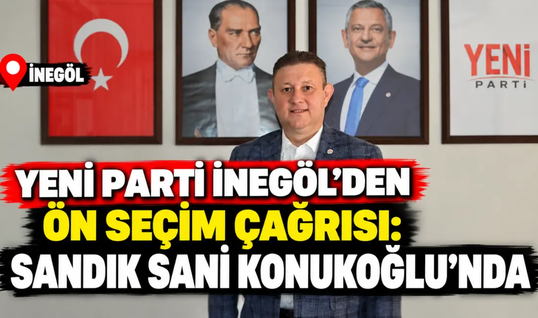 YENİ Parti Bursa İl Başkanlığı'nın yeni dönem liderini belirleyecek tarihi