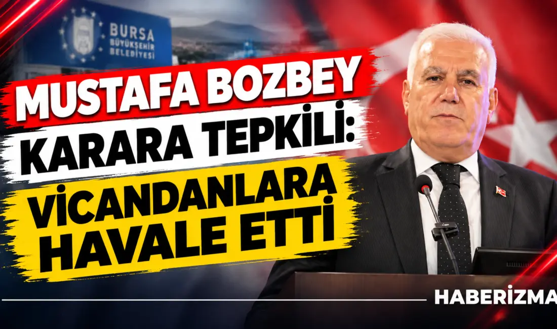 Bursa Büyükşehir Belediye Başkanı Mustafa Bozbey, altı aydır süren yargılama