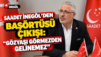 Saadet Partisi İnegöl İlçe Başkanı Ahmet Yıldız, Azerbaycan'da başörtüleri nedeniyle