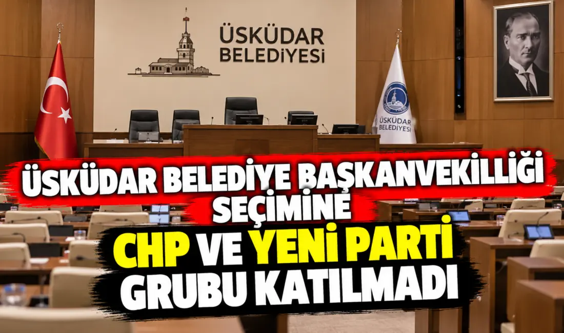 Üsküdar Belediye Meclisi, Belediye Başkanvekilliği seçimi için toplandı. Toplantı yeter