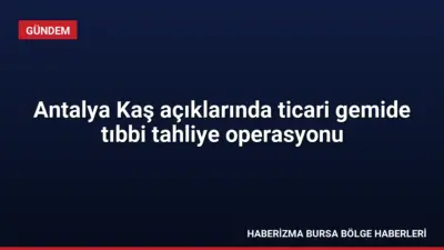 Antalya'nın Kaş ilçesi açıklarında yaralanan bir gemi mürettebatı, Sahil Güvenlik