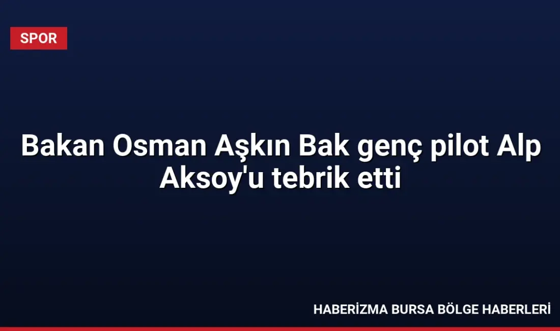 Gençlik ve Spor Bakanı Osman Aşkın Bak, Ferrari'nin sürücü gelişim