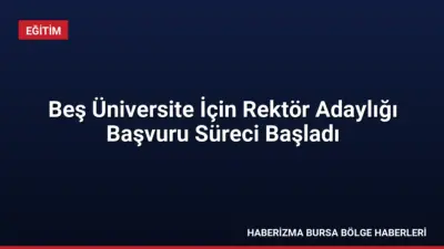 Beş üniversiteye yapılacak rektör atamaları için başvurular e-Devlet üzerinden 23