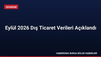2026 yılı Eylül ayında ihracat yüzde 15,4 artarak 25 milyar