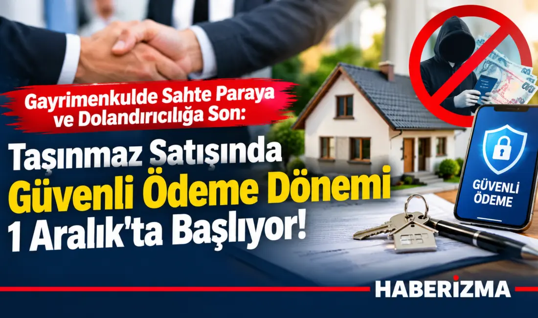 Ticaret Bakanlığı, taşınmaz satışlarında zorunlu hale getirdiği Güvenli Ödeme Sistemi’nde