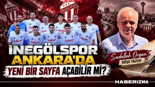 İNEGÖLSPOR ANKARA’DA YENİ BİR SAYFA AÇABİLİR Mİ? 2026-2027 sezonuna istediği