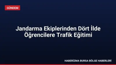 Jandarma ekipleri Adana, Erzurum, Kilis ve Kütahya'da öğrencilere trafik kurallarını