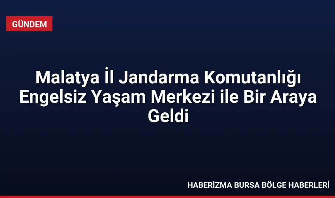 Malatya İl Jandarma Komutanlığı, Engelsiz Yaşam Merkezi'ndeki çocuklarla sosyal gezi