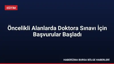 Öncelikli Alanlardaki Doktora Programlarına Öğrenci Seçme Sınavı için başvurular başladı.