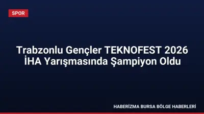 Trabzon Şehit Eren Bülbül Gençlik Merkezi öğrencileri, TEKNOFEST 2026 İHA