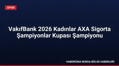 Antalya'da düzenlenen 2026 Kadınlar AXA Sigorta Şampiyonlar Kupası'nı kazanan VakıfBank'ı
